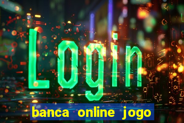 banca online jogo do bicho